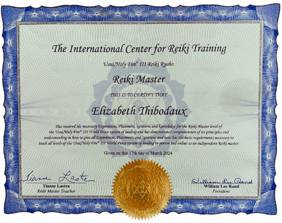 A Reiki Master certificate from The International Center for Reiki Training, awarded to reiki practitioner Elizabeth Thibodeaux on March 17, 2024, with signatures and a gold seal.